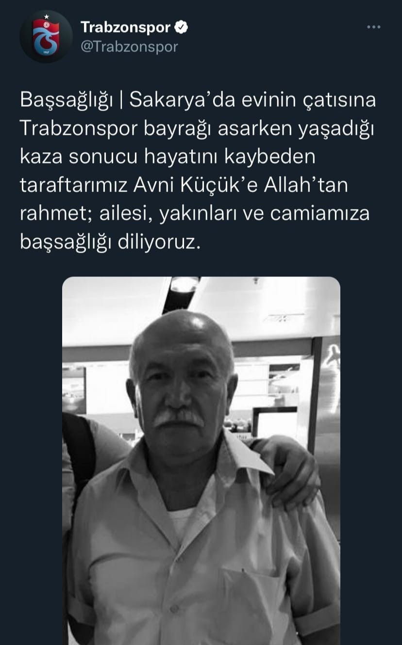 Sakarya’nın Erenler ilçesinde taraftarı olduğu Trabzonspor’un bayrağını çatısına asmak isterken düşen 66 yaşındaki Avni Küçük, kaldırıldığı ...