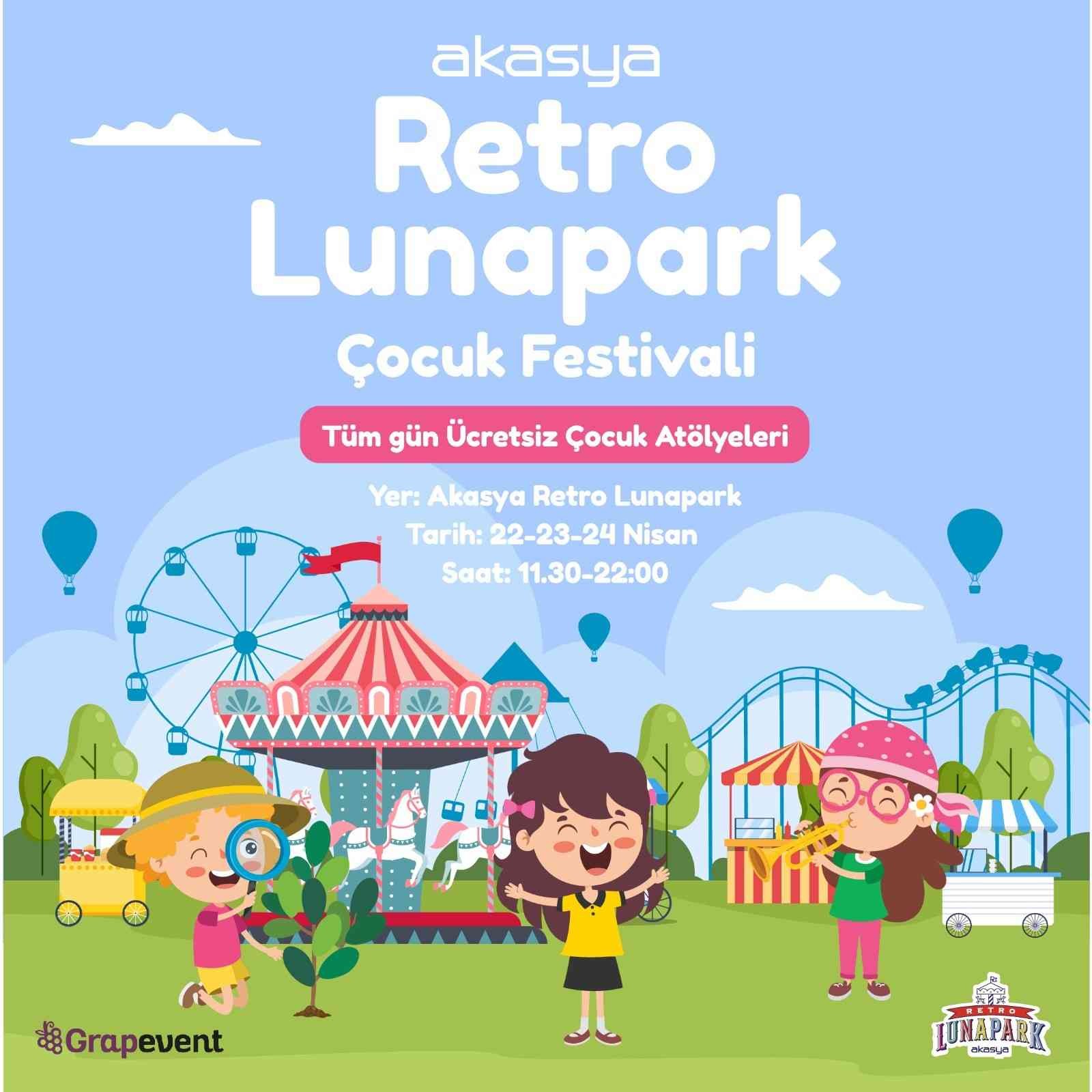 22-23-24 Nisan’da Akasya Retro Lunapark Çocuk Festivali’nde, çocuklar için birbirinden eğlenceli dans gösterileri, atölyeler ve öğretici ...