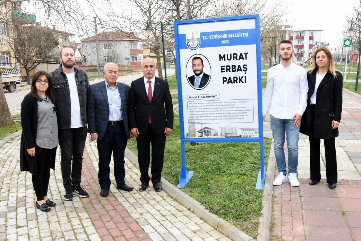 Bursa’nın Yenişehir ilçesinde geçtiğimiz yıl hayatını kaybeden ilçenin sevilen simalarından meclis üyesi Murat Erbaş’ın ismi parka verildi ...