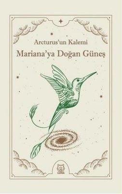 ’Mariana’ya Doğan Güneş’ kitabı raflardaki yerini aldı. Kitap; aile, ilişkiler ve arkadaşlık kavramlarını anlatıyor. Arcturus’un Kalemi ...